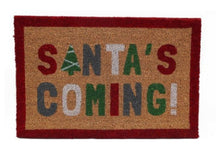 Load image into Gallery viewer, Santa&#39;s Coming&#39; Doormat
