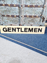 Load image into Gallery viewer, Hand Painted Gentlemen Sign
