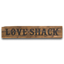 Load image into Gallery viewer, Love Shack Rustic Wooden Message Plaque
